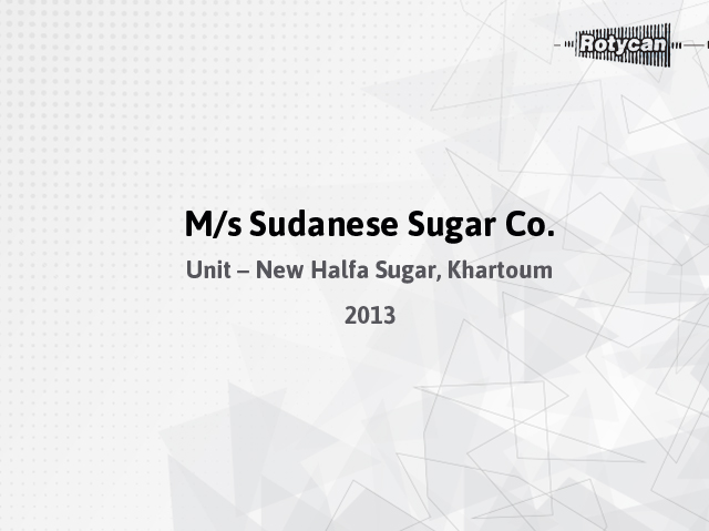 Sudanese Sugar Co. Unit – New Halfa Sugar, Khartoum 2013